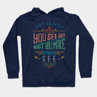 Art is Not What you See Hoodie